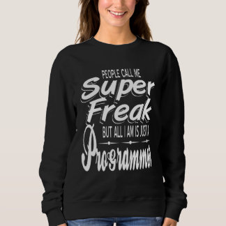 Computer Programmer u2013 Freak for Computer Nerds Sweatshirt