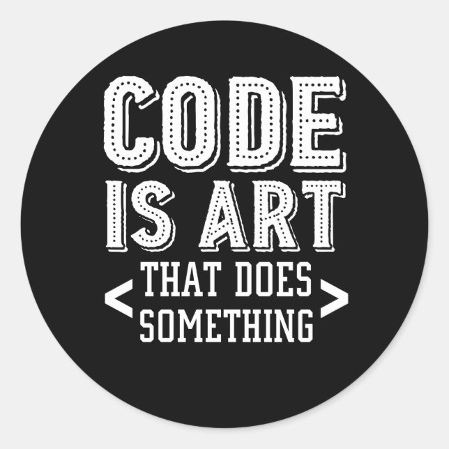 Computer Programming Coding Art Do Something Classic Round Sticker (Front)