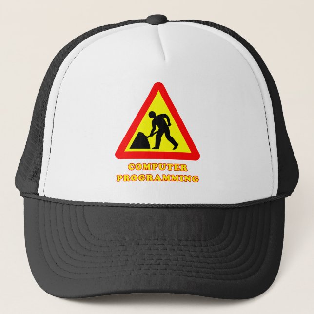Computer Programming Funny Road Sign Humor Trucker Hat (Front)