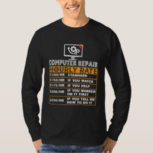 Computer Repair Hourly Rate Computer Repair Job Ma T-Shirt