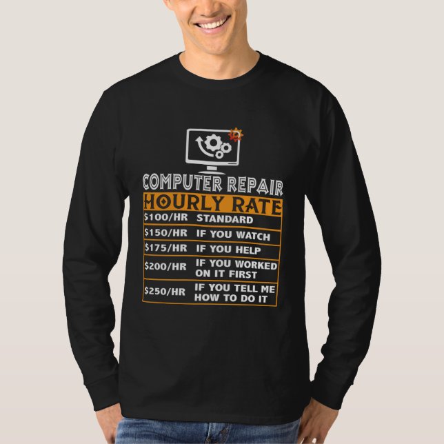 Computer Repair Hourly Rate Computer Repair Job Ma T-Shirt (Front)