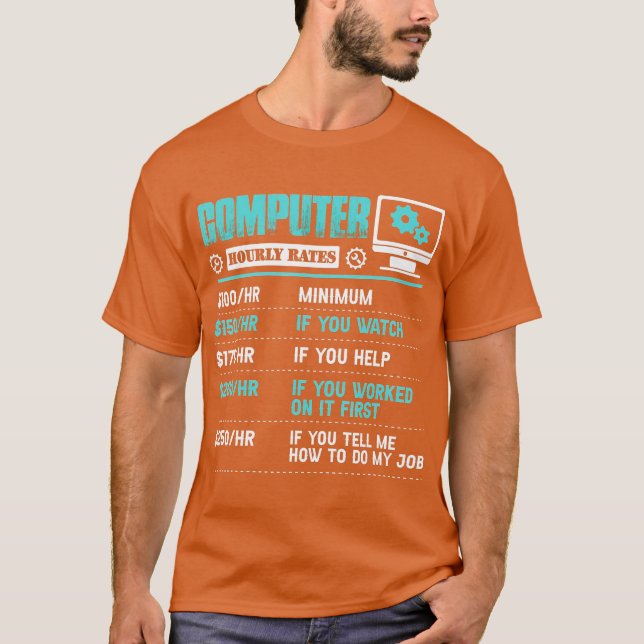 Computer Repair Hourly Rate Funny Tech Support T-Shirt (Front)