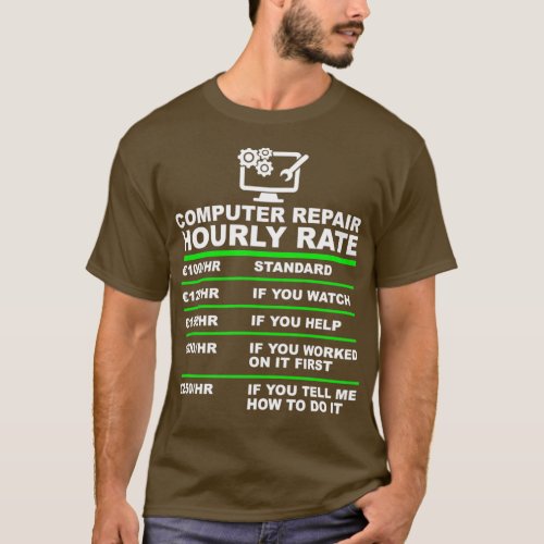 Computer repair hourly rate sarcastic quotes T_Shirt