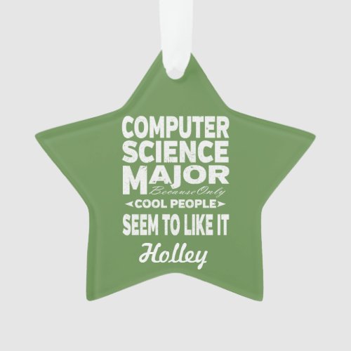 Computer Science College Major Cool People Ornament