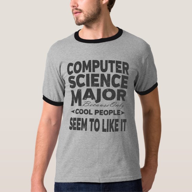 Computer Science College Major Cool People T-Shirt (Front)