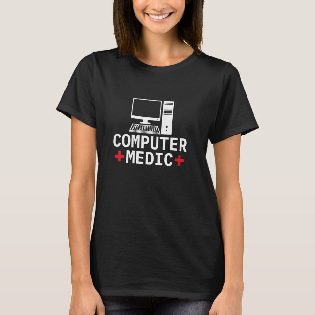 Computer Science Computer Medic, Programmer Coder  T-Shirt (Front)
