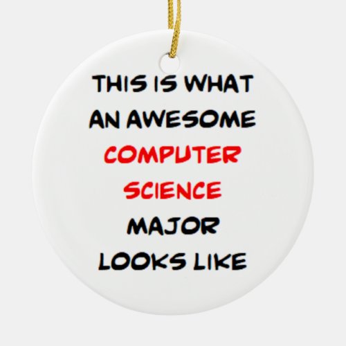 computer science major awesome ceramic ornament
