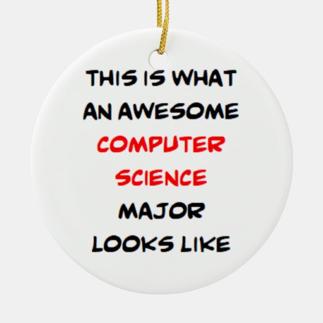 computer science major, awesome ceramic ornament (Front)