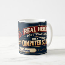 Computer Science Teacher Hero Mug, Thank You Gift!