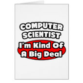 Computer Scientist ... Big Deal (Front)
