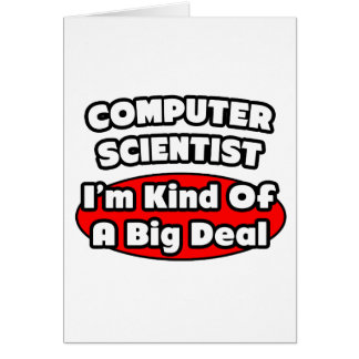 Computer Scientist ... Big Deal Cards