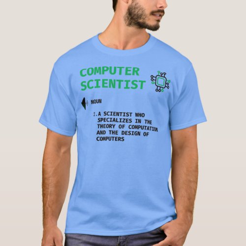 Computer scientist definition funny gift T_Shirt