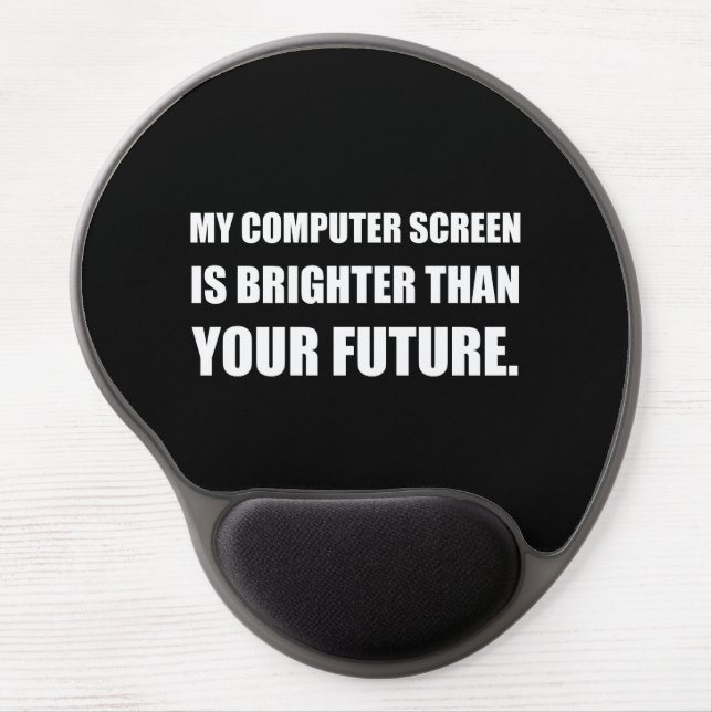 Computer Screen Brighter Than Future Gel Mouse Pad (Front)