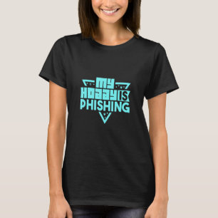 Computer Security & Phishing Ethical Hacker Cyber T-Shirt