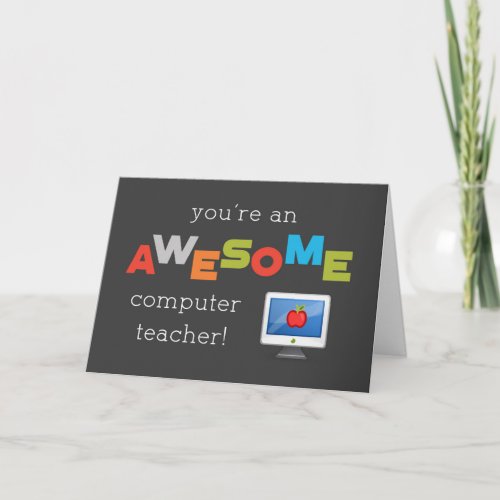 Computer Teacher Appreciation Day Awesome Card