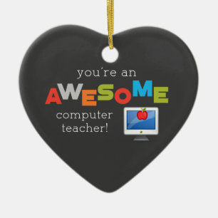 Computer Teacher Appreciation Day, Awesome Ceramic Ornament