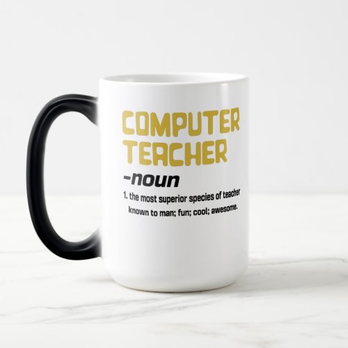 Computer Teacher The Most superior Species Of Teac Magic Mug
