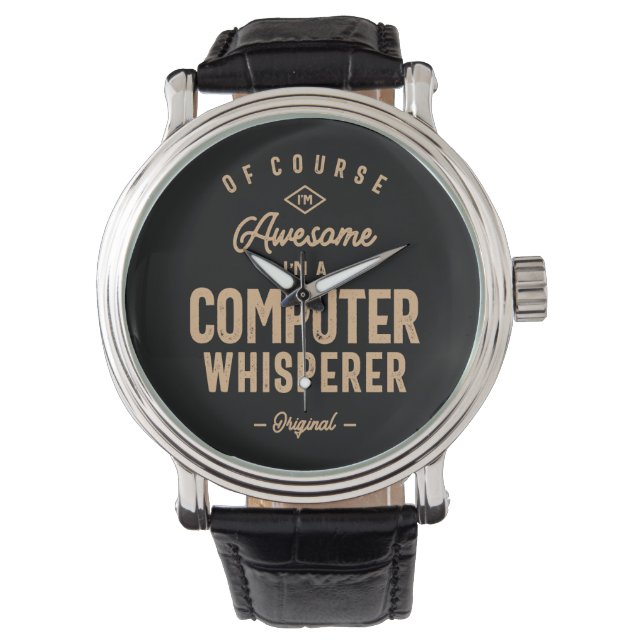Computer Whisperer Funny Job Occupation  Watch (Front)