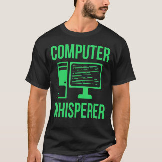 Computer Whisperer It Tech Software Programmer Gee T-Shirt