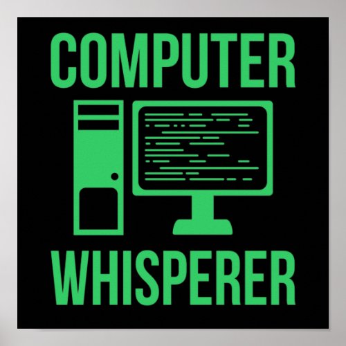 Computer Whisperer IT Tech Software Programmer Poster