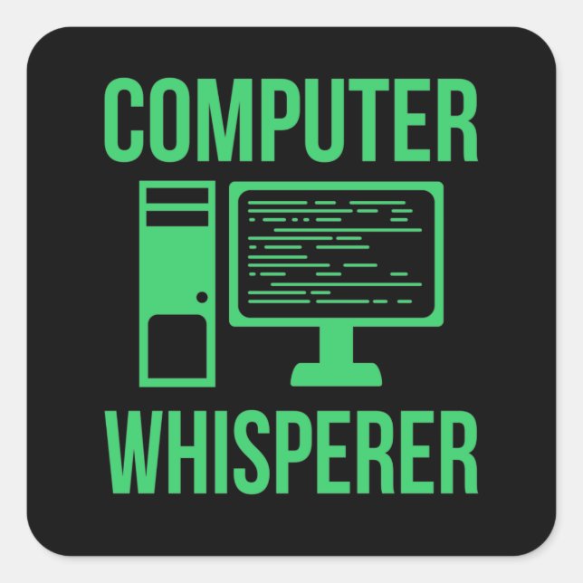 Computer Whisperer IT Tech Software Programmer Square Sticker (Front)