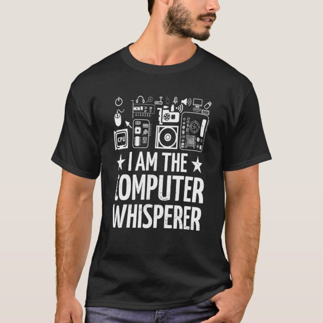 Computer Whisperer  It Technical Support Tech Savv T-Shirt (Front)