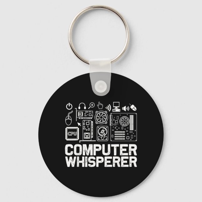 Computer Whisperer Shirt Tech Support Nerds Geek Keychain (Front)