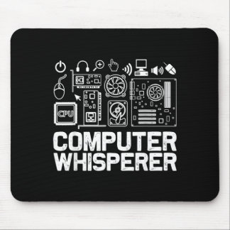 Computer Whisperer Shirt Tech Support Nerds Geek Mouse Pad