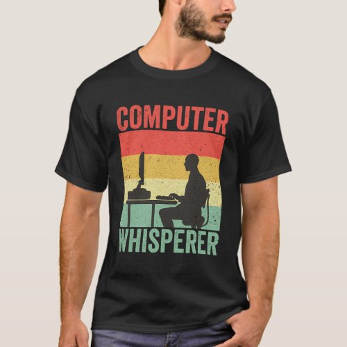Computer Whisperer Tech Supports Programmer Coder T_Shirt