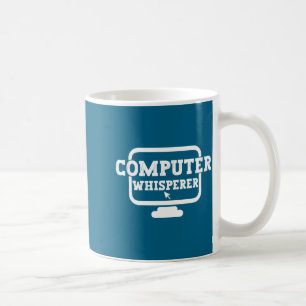 Computer Whisperer Tech Suprt Nerds Geek Funny N Coffee Mug