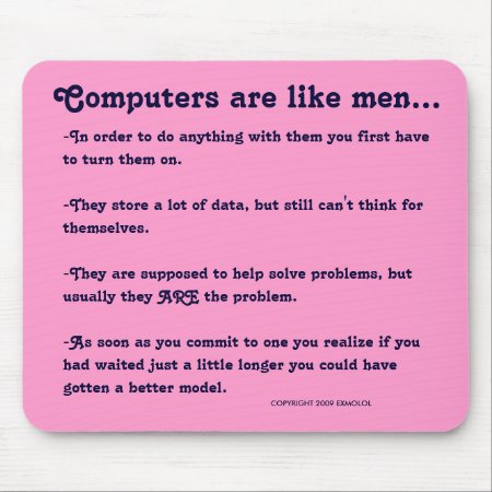 Computers Are Like Men... Mouse Pad