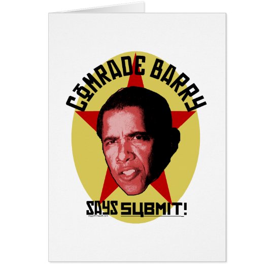 Comrade Barry Says SUBMIT Card