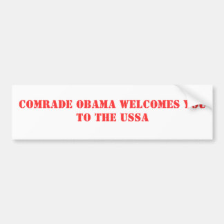 Comrade Obama welcomes you to the USSA Bumper Sticker