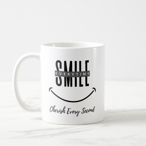 con cita Sonreir cada vez _ Apreciar cada segundo Coffee Mug