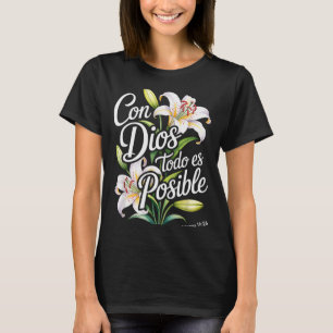 Con Dios Todo Es Posible Shirt Christian Spanish F