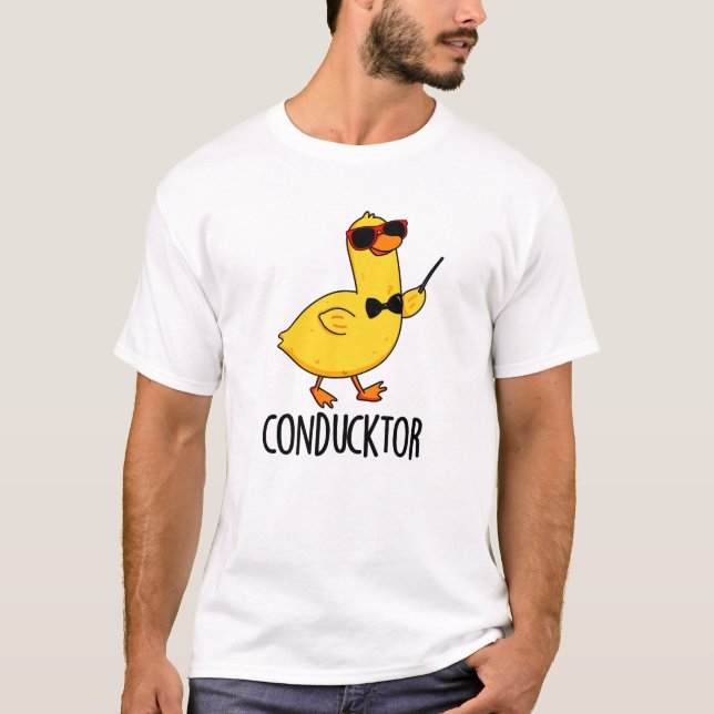 Con-duck-tor Funny Music Conductor Duck Pun  T-Shirt (Front)