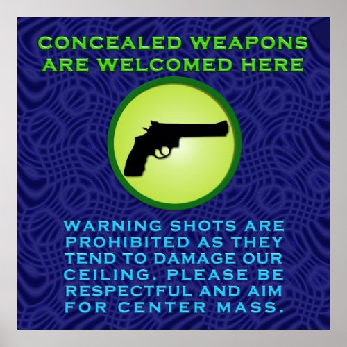 Concealed Weapons are Welcome Poster