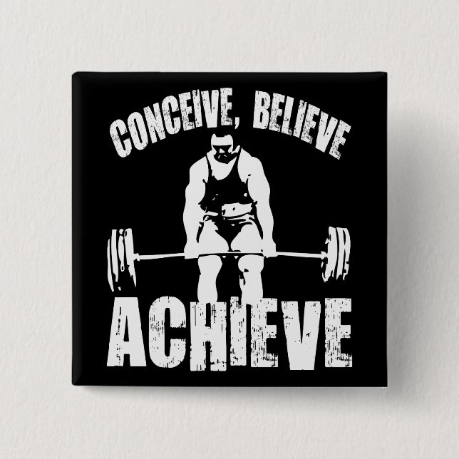 Conceive, Believe, Achieve - Workout Motivational Button (Front)
