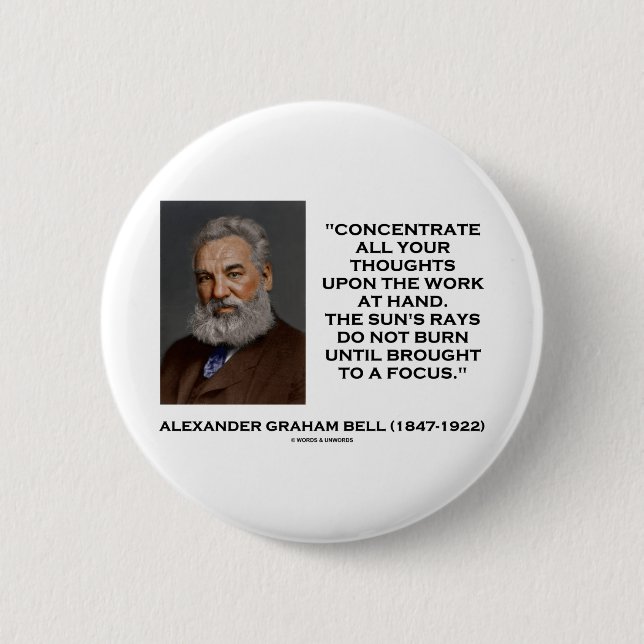 Concentrate All Your Thoughts Upon Work At Hand Pinback Button (Front)