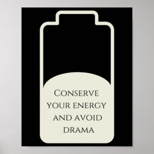 Concerve Your Enercy And Avoid Drama Sticker Poster