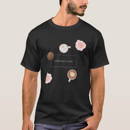 Conchas Y Cafe  Coffee  Coffee  Under 20 dollars T_Shirt