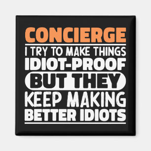 Concierge I Try To Make Things Funny Sayings Cool Magnet