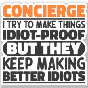 Concierge I Try To Make Things Funny Sayings Cool Sticker