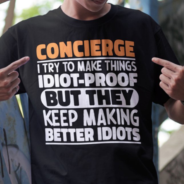 Concierge I Try To Make Things Funny Sayings Cool T-Shirt (Creator Uploaded)