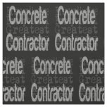 Concrete Contractor Extraordinaire Fabric