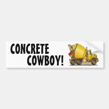 Concrete Cowboy Concrete Truck Bumper Sticker by justconstruction at Zazzle