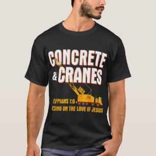 Concrete Cranes VBS Building Love Jesus T-Shirt