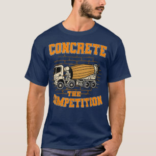 Concrete Finisher Cement Truck Labor T-Shirt