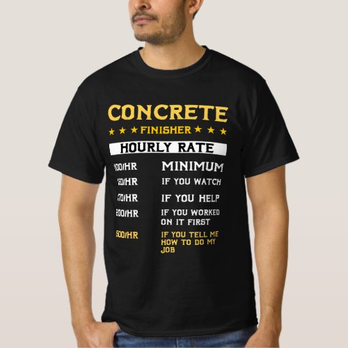 Concrete finisher Hourly rate gift Cement Mixer  T_Shirt