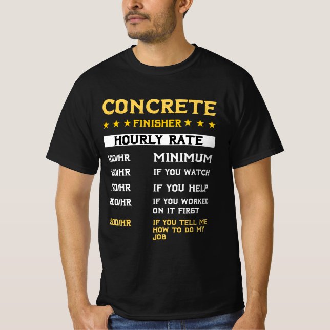 Concrete finisher Hourly rate gift Cement Mixer  T-Shirt (Front)